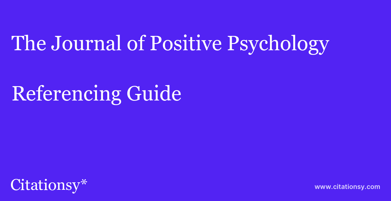 cite The Journal of Positive Psychology  — Referencing Guide